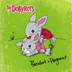 “Barefoot and Pregnant”, New Album from The Dollyrots