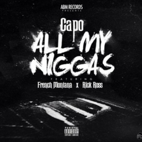Capo Dropped “All My Niggas”
