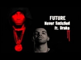 Future and Drake released the full 4 minutes and something audio for Never Satisfied