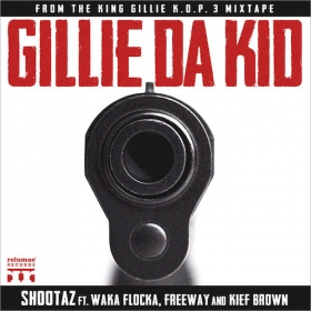 “Shootaz” from Gillie Da Kid