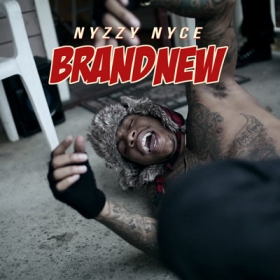 “Brand New” Track from Nyzzy Nyce