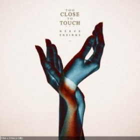 Too Close To Touch stream their newest album, NerveEndings, on Youtube
