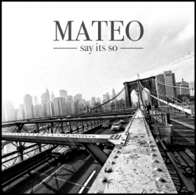 Mateo released 'Say It's So' new song feat Alicia Keys