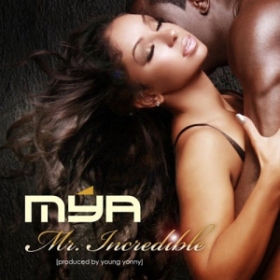 Mya premieres new video Mr. Incredible