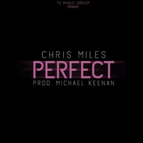 Chris Miles Releases “Perfect”