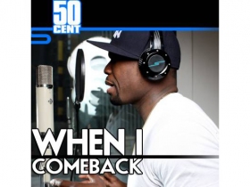 New Freestyle: 50 Cent 'When I Come Back'