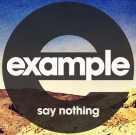 Example debuts Say Nothing first single off new album