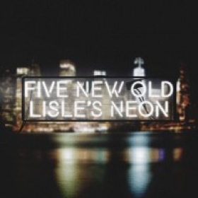 Five New Old, released a few songs off Lisle's Neon, their first full album: Hole and Ashes To Ashes