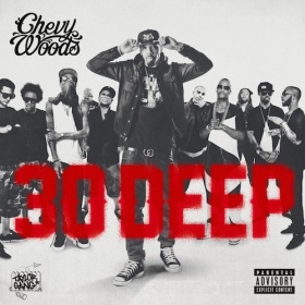 “30 Deep” by Chevy Woods