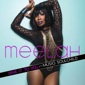 Meelah Drops “Give It To You”