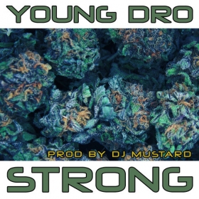 Young Dro Releases “Strong”