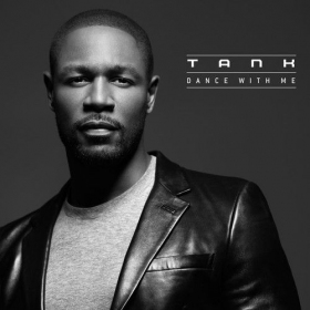 “Dance With Me” - New Track from Tank