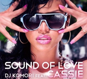 New music: Cassie 'Sound of Love' feat DJ Komori