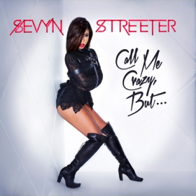 Sevyn Streeter Unveils “Call Me Crazy” EP