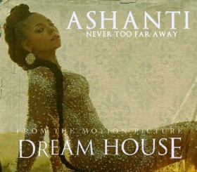 New Music: Ashanti 'Never Too Far Away' of Dream House thriller