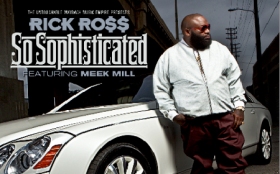 Listen: Rick Ross' new track So Sophisticated featuring Meek Mill