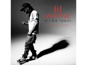 Lil Wayne Ft Rick Ross 'If I Die Today (John)'