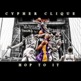 Cypher Clique Unveil “Hop To It”