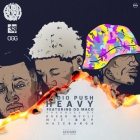Audio Push and OG Maco wrung up a new banger: Heavy