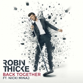 Robin Thicke ft. Nicki Minaj - Back Together! A chart climber?
