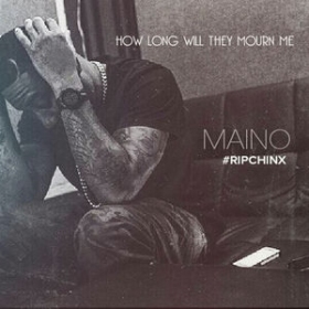 Rap eulogy directed to Chinx, with all the contemplative splendor that Maino's capable of: How Long Will They Mourn Me