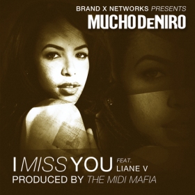 I Miss You – Brand New Track from Mucho DeNiro