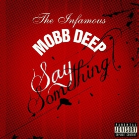 Mobb Deep Released “Say Something”