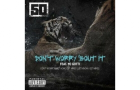 50 Cent to Release “Don't Worry 'Bout It” Track