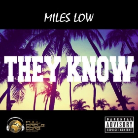 A newcomer, Miles Low has a word in the game: They Know